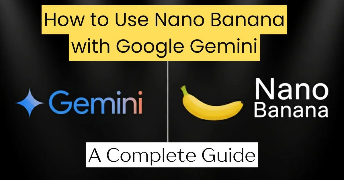 Nano Banana Google Gemini integration complete guide